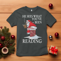 Funny Bookish Christmas T Shirt He Sees What You Have Been Reading - Wonder Print Shop