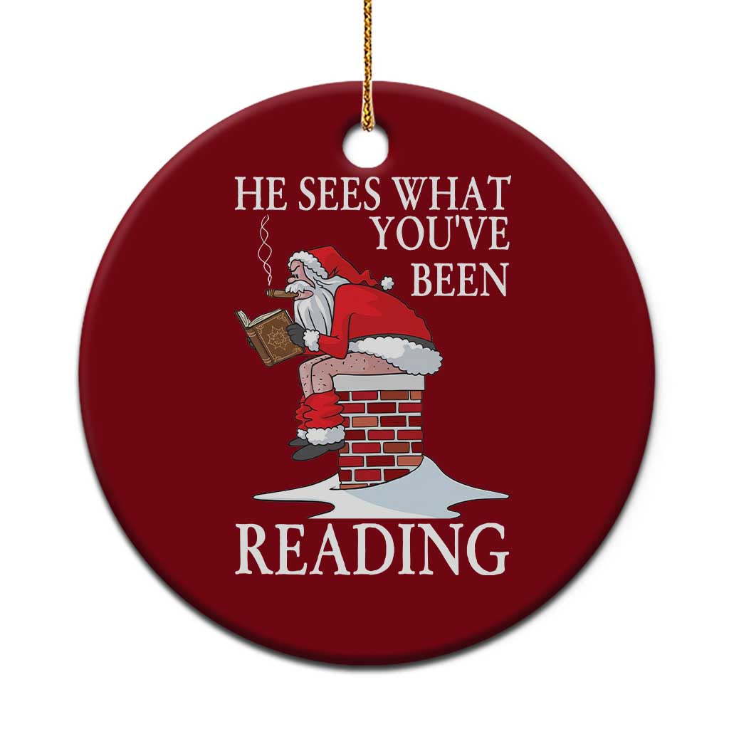 Funny Bookish Christmas Ceramic Ornament He Sees What You Have Been Reading - Wonder Print Shop