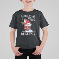 Funny Bookish Christmas T Shirt For Kid He Sees What You Have Been Reading - Wonder Print Shop