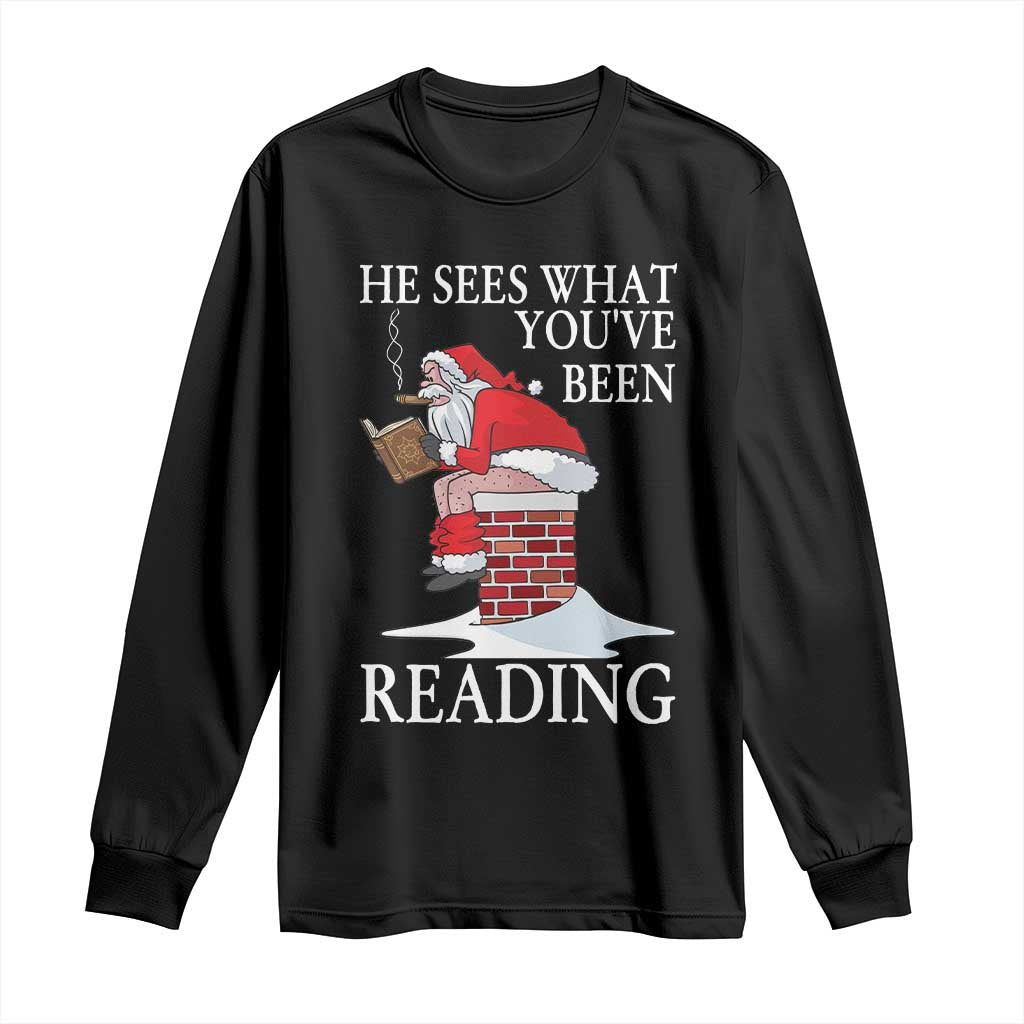Funny Bookish Christmas Long Sleeve Shirt He Sees What You Have Been Reading - Wonder Print Shop
