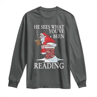 Funny Bookish Christmas Long Sleeve Shirt He Sees What You Have Been Reading - Wonder Print Shop