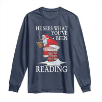 Funny Bookish Christmas Long Sleeve Shirt He Sees What You Have Been Reading - Wonder Print Shop