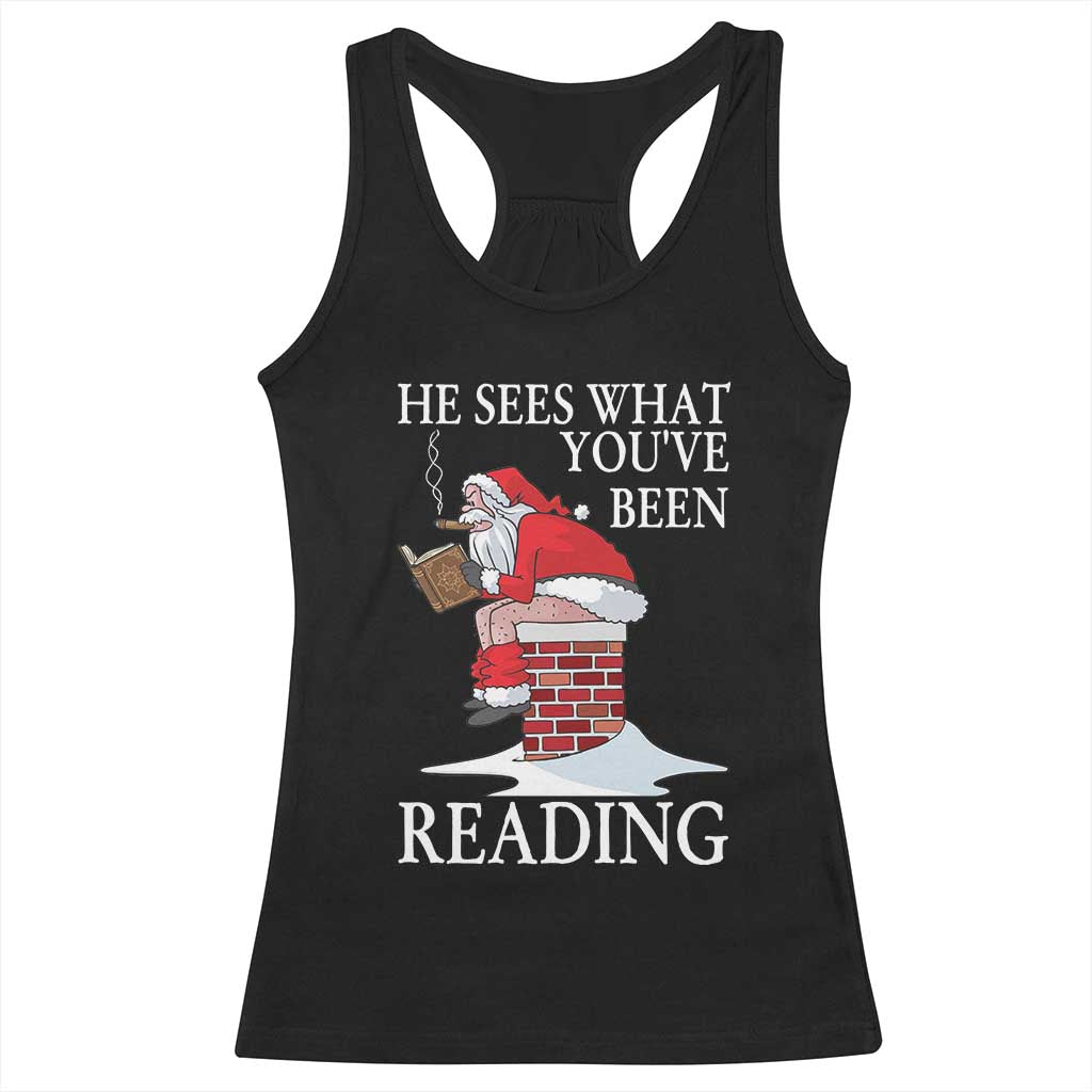 Funny Bookish Christmas Racerback Tank Top He Sees What You Have Been Reading - Wonder Print Shop
