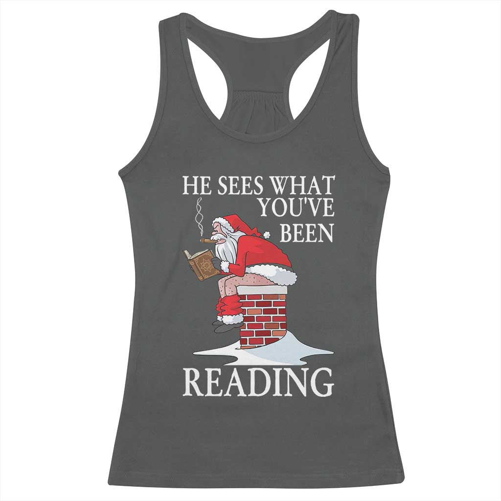 Funny Bookish Christmas Racerback Tank Top He Sees What You Have Been Reading - Wonder Print Shop