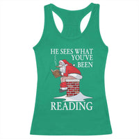 Funny Bookish Christmas Racerback Tank Top He Sees What You Have Been Reading - Wonder Print Shop