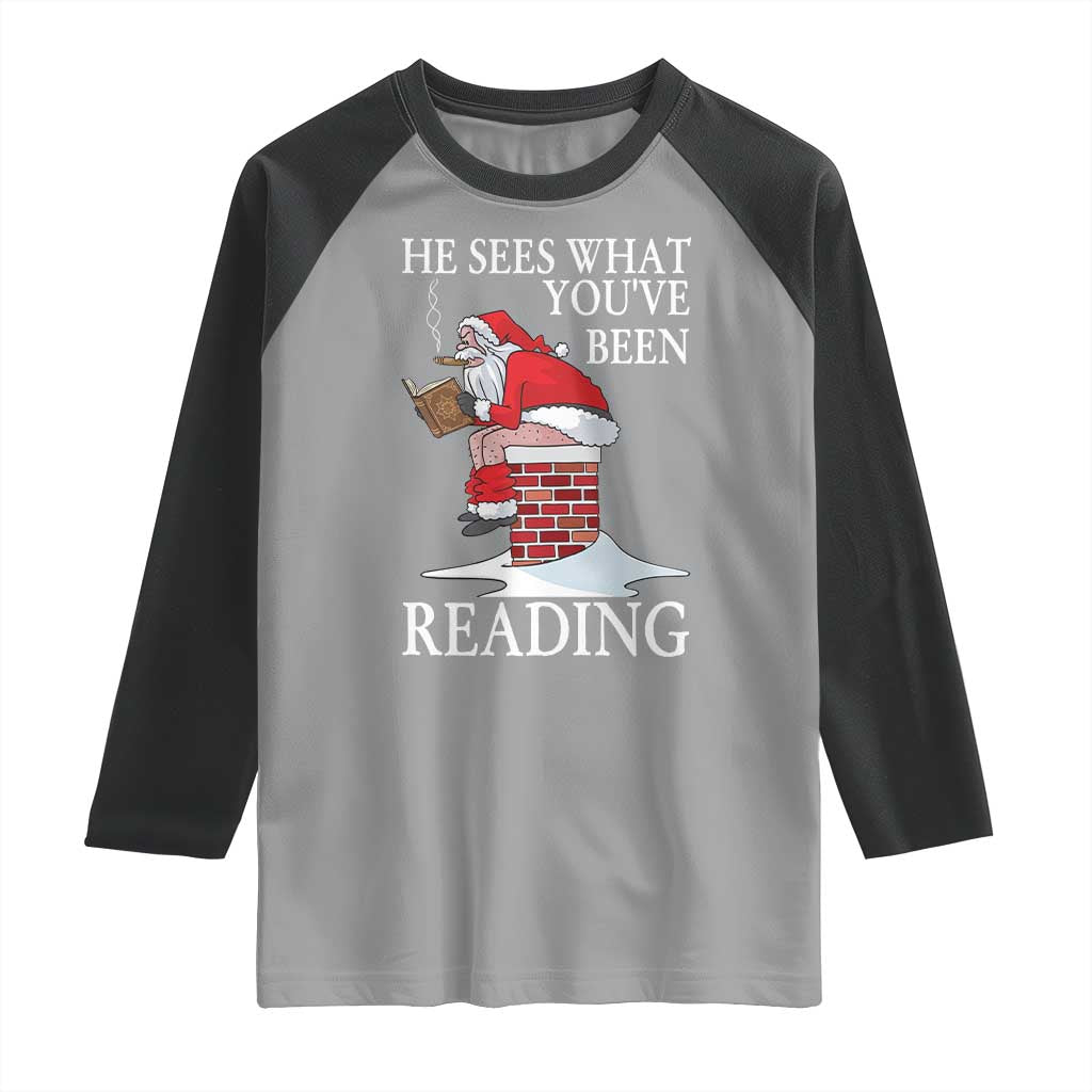 Funny Bookish Christmas Raglan Shirt He Sees What You Have Been Reading - Wonder Print Shop