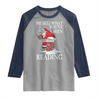 Funny Bookish Christmas Raglan Shirt He Sees What You Have Been Reading - Wonder Print Shop