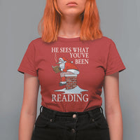 Funny Bookish Christmas T Shirt For Women He Sees What You Have Been Reading - Wonder Print Shop