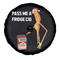 Marcus The Worm Robert Meme Christmas Spare Tire Cover Pass Me A Fridge Cig - Wonder Print Shop