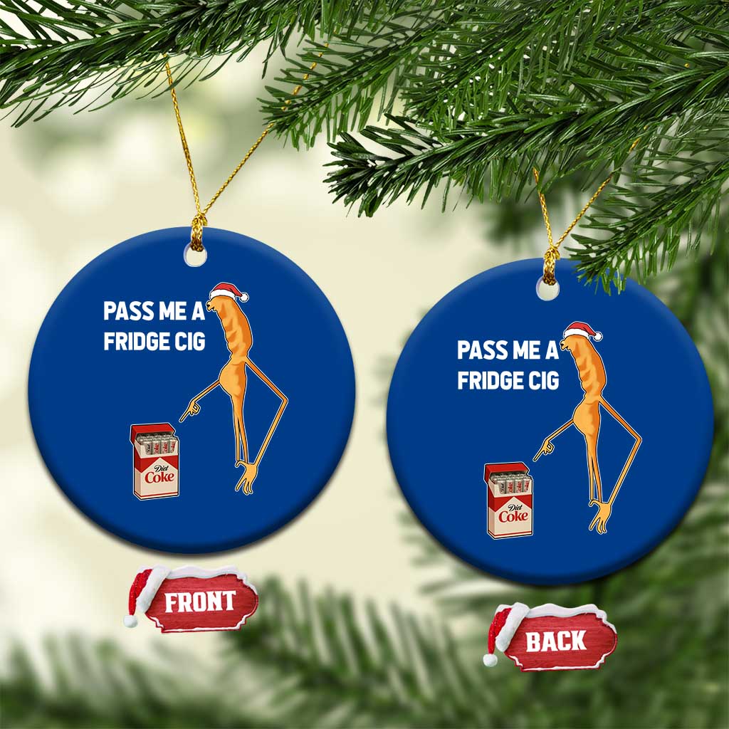 Marcus The Worm Robert Meme Christmas Ceramic Ornament Pass Me A Fridge Cig - Wonder Print Shop