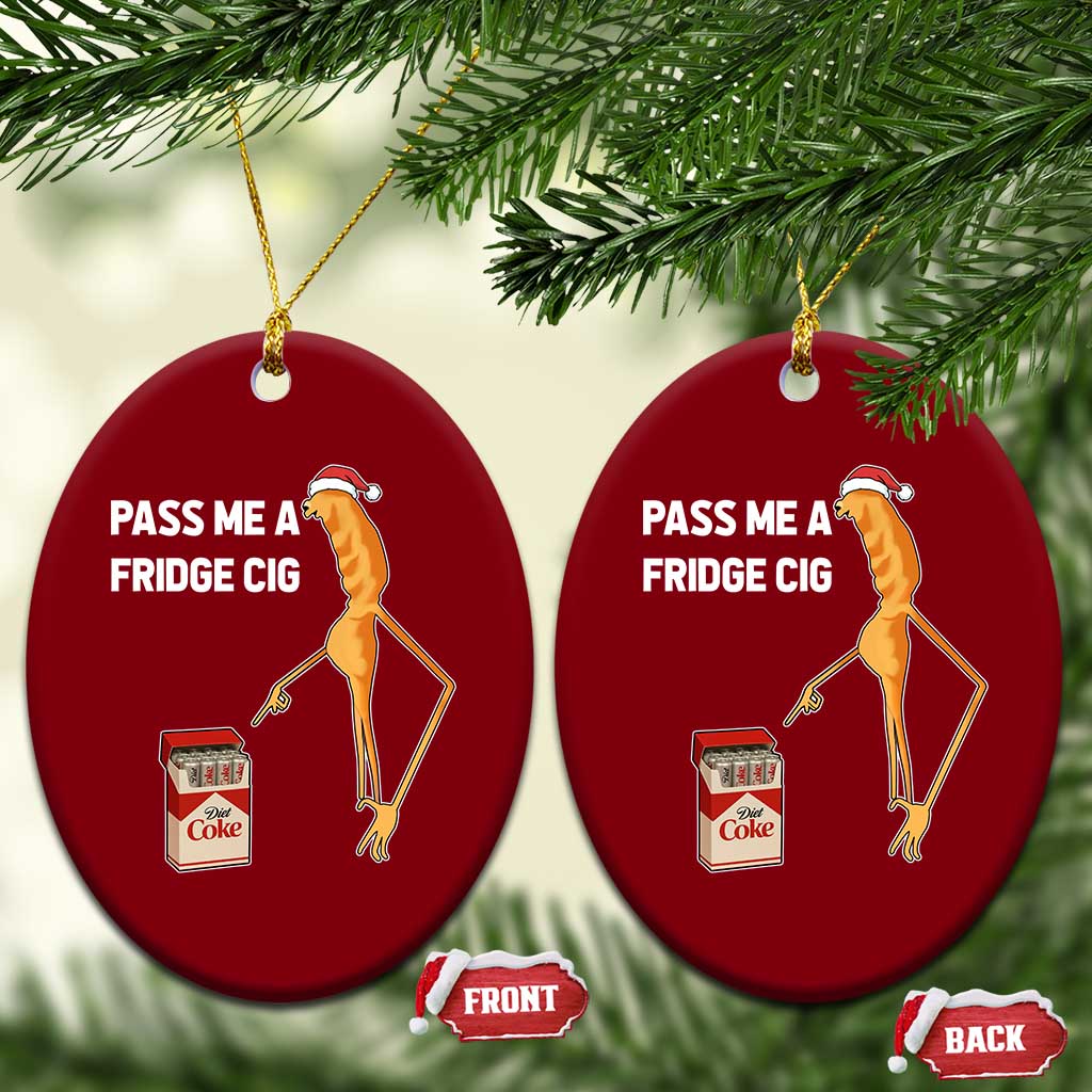 Marcus The Worm Robert Meme Christmas Ceramic Ornament Pass Me A Fridge Cig - Wonder Print Shop