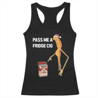 Marcus The Worm Robert Meme Christmas Racerback Tank Top Pass Me A Fridge Cig - Wonder Print Shop