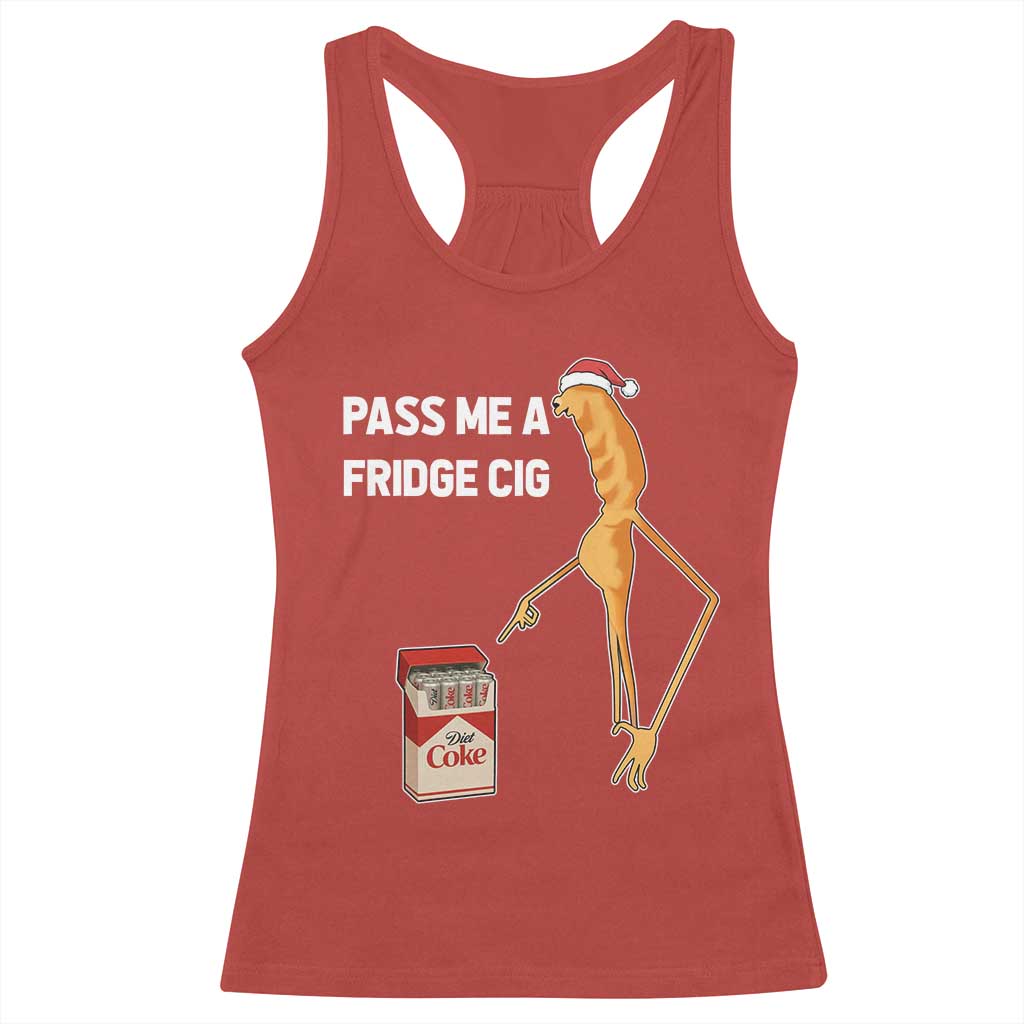 Marcus The Worm Robert Meme Christmas Racerback Tank Top Pass Me A Fridge Cig - Wonder Print Shop