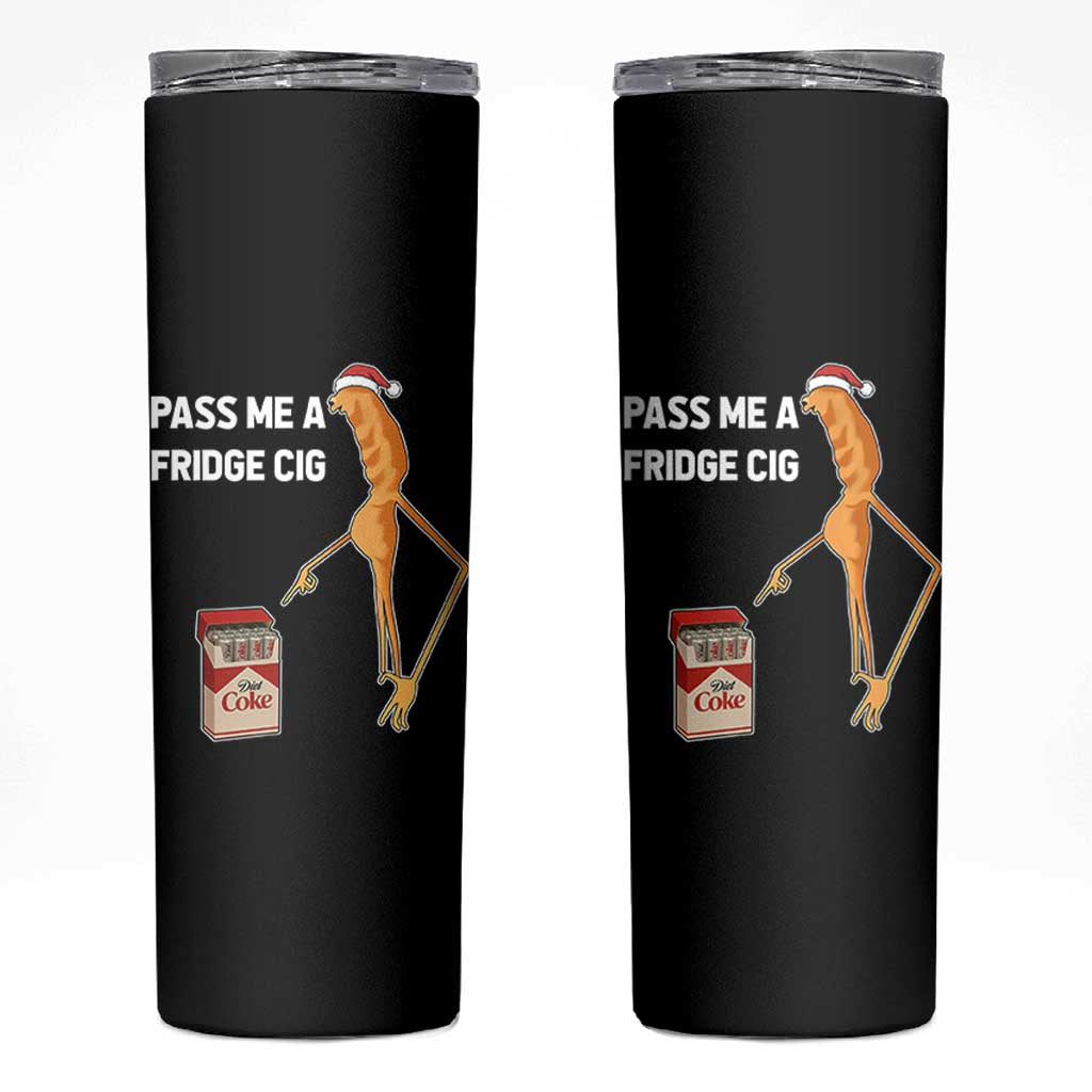 Marcus The Worm Robert Meme Christmas Skinny Tumbler Pass Me A Fridge Cig - Wonder Print Shop