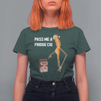 Marcus The Worm Robert Meme Christmas T Shirt For Women Pass Me A Fridge Cig - Wonder Print Shop