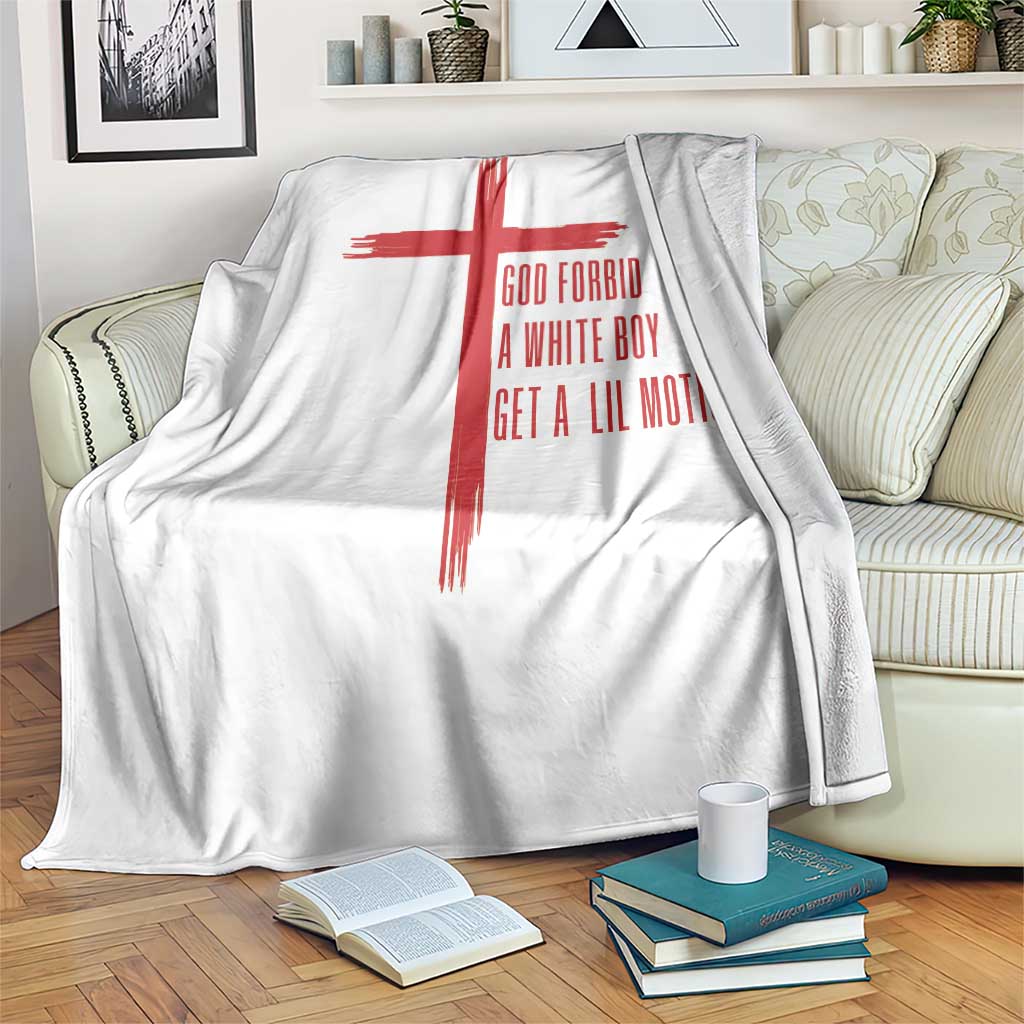 God Forbid A White Boy Get A Lil Motion Throw Blanket Funny Christian Quote Meme - Wonder Print Shop