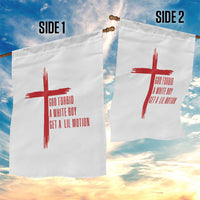 God Forbid A White Boy Get A Lil Motion Garden Flag Funny Christian Quote Meme - Wonder Print Shop