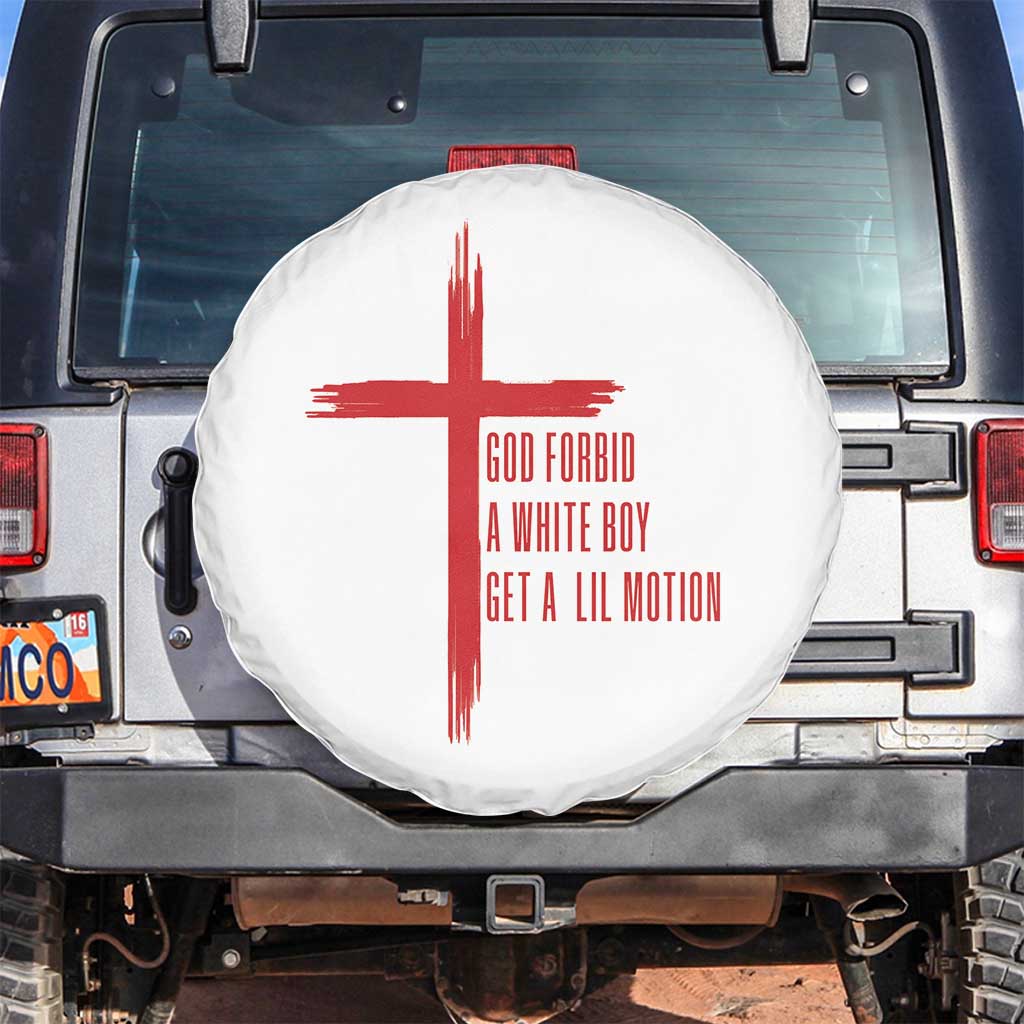 God Forbid A White Boy Get A Lil Motion Spare Tire Cover Funny Christian Quote Meme - Wonder Print Shop