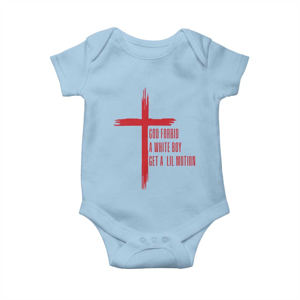 God Forbid A White Boy Get A Lil Motion Baby Onesie Funny Christian Quote Meme - Wonder Print Shop