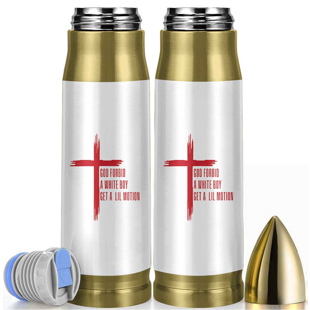 God Forbid A White Boy Get A Lil Motion Bullet Tumbler Funny Christian Quote Meme - Wonder Print Shop
