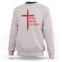 God Forbid A White Boy Get A Lil Motion Sweatshirt Funny Christian Quote Meme - Wonder Print Shop