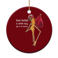 God Forbid A White Boy Get A Lil Motion Ceramic Ornament Marcus The Worm Robert Meme Cosplay - Wonder Print Shop