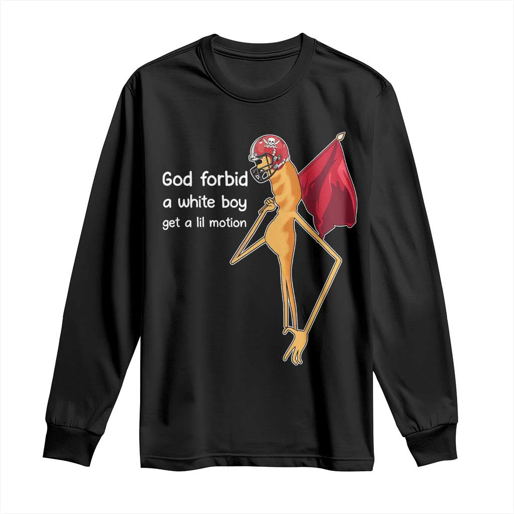 God Forbid A White Boy Get A Lil Motion Long Sleeve Shirt Marcus The Worm Robert Meme Cosplay - Wonder Print Shop