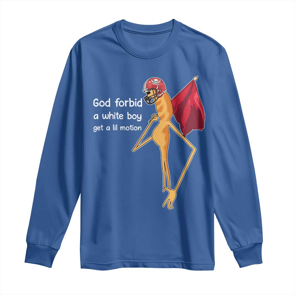 God Forbid A White Boy Get A Lil Motion Long Sleeve Shirt Marcus The Worm Robert Meme Cosplay - Wonder Print Shop