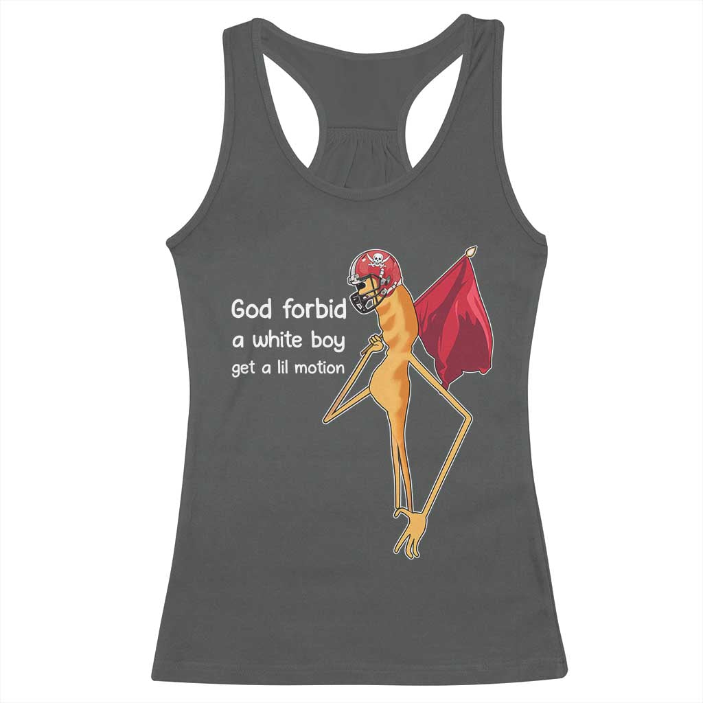 God Forbid A White Boy Get A Lil Motion Racerback Tank Top Marcus The Worm Robert Meme Cosplay - Wonder Print Shop