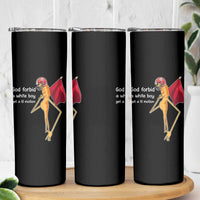 God Forbid A White Boy Get A Lil Motion Skinny Tumbler Marcus The Worm Robert Meme Cosplay - Wonder Print Shop