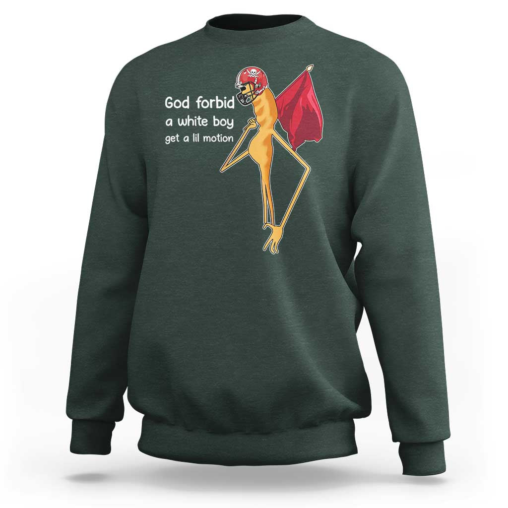 God Forbid A White Boy Get A Lil Motion Sweatshirt Marcus The Worm Robert Meme Cosplay - Wonder Print Shop