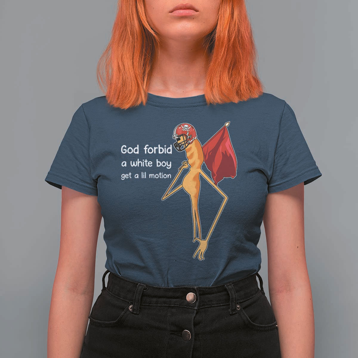 God Forbid A White Boy Get A Lil Motion T Shirt For Women Marcus The Worm Robert Meme Cosplay - Wonder Print Shop