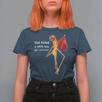 God Forbid A White Boy Get A Lil Motion T Shirt For Women Marcus The Worm Robert Meme Cosplay - Wonder Print Shop