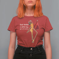 God Forbid A White Boy Get A Lil Motion T Shirt For Women Marcus The Worm Robert Meme Cosplay - Wonder Print Shop