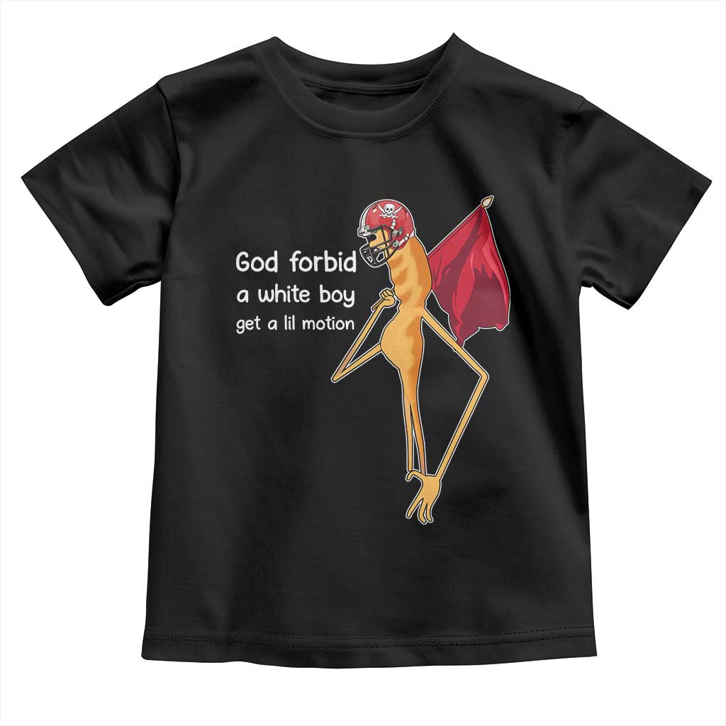 God Forbid A White Boy Get A Lil Motion Toddler T Shirt Marcus The Worm Robert Meme Cosplay - Wonder Print Shop