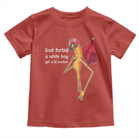 God Forbid A White Boy Get A Lil Motion Toddler T Shirt Marcus The Worm Robert Meme Cosplay - Wonder Print Shop