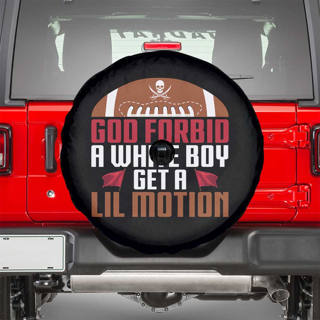 God Forbid A White Boy Get A Lil Motion Spare Tire Cover Funny Football Quote - Wonder Print Shop
