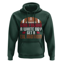 God Forbid A White Boy Get A Lil Motion Hoodie Funny Football Quote - Wonder Print Shop