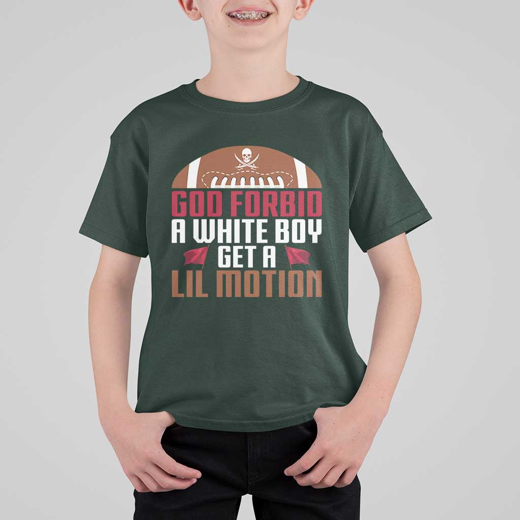 God Forbid A White Boy Get A Lil Motion T Shirt For Kid Funny Football Quote - Wonder Print Shop