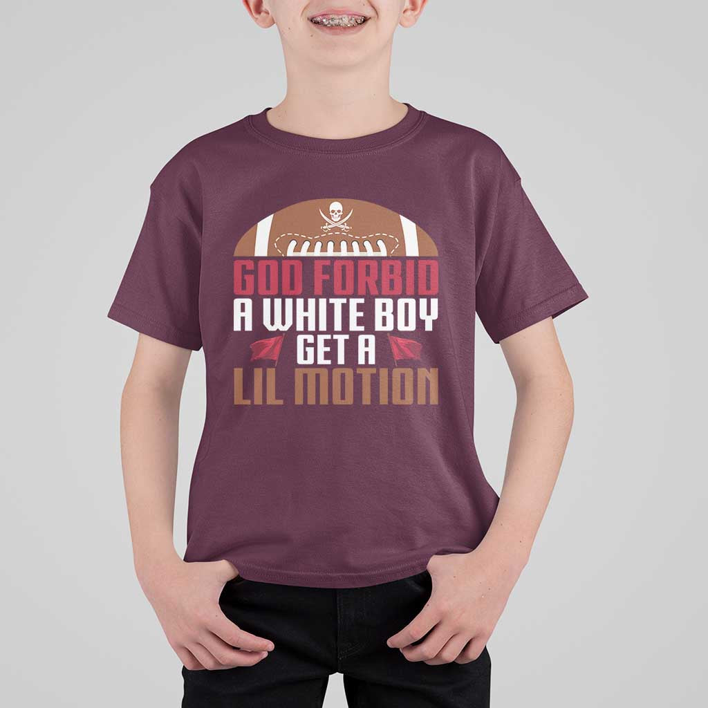 God Forbid A White Boy Get A Lil Motion T Shirt For Kid Funny Football Quote - Wonder Print Shop