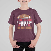 God Forbid A White Boy Get A Lil Motion T Shirt For Kid Funny Football Quote - Wonder Print Shop