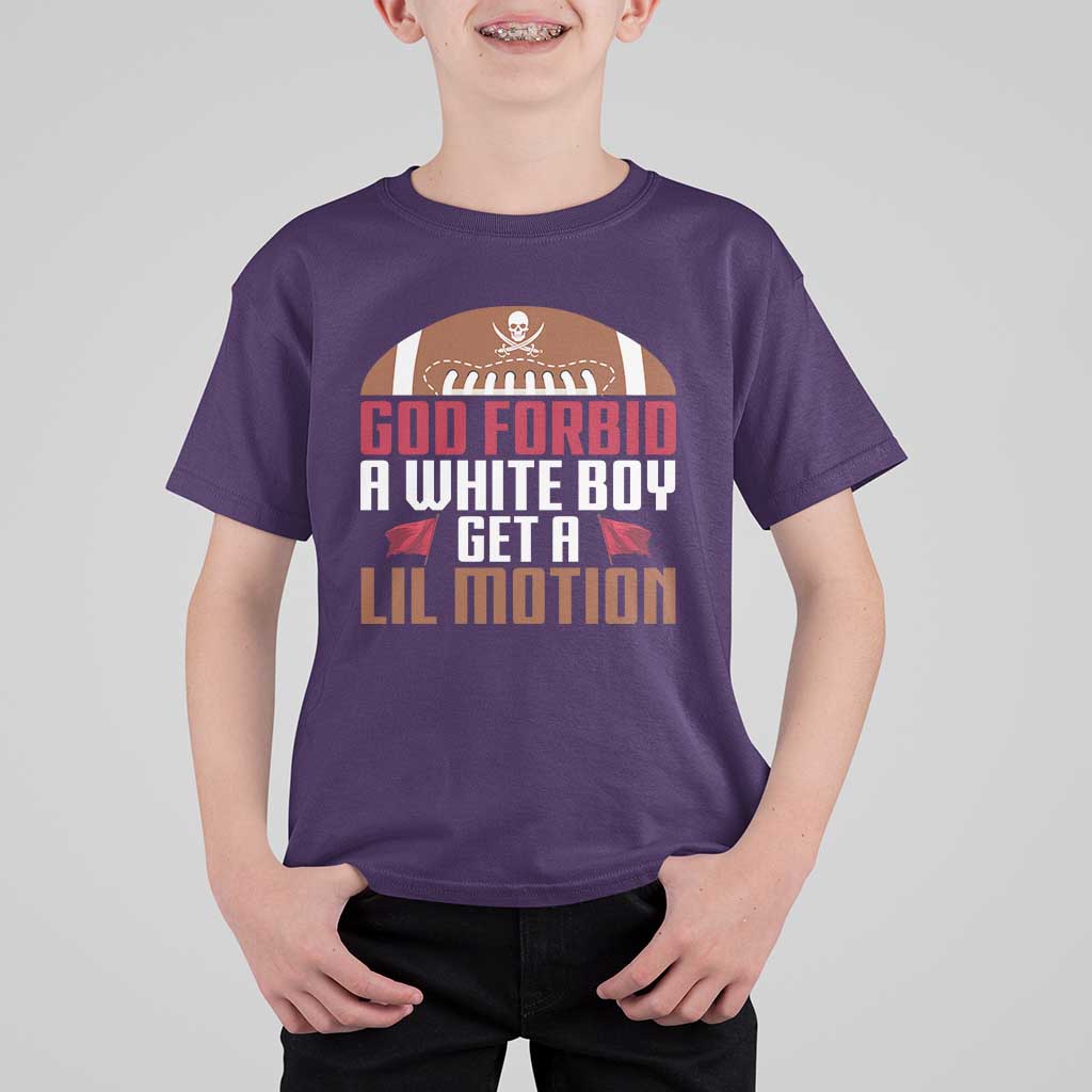 God Forbid A White Boy Get A Lil Motion T Shirt For Kid Funny Football Quote - Wonder Print Shop