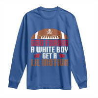 God Forbid A White Boy Get A Lil Motion Long Sleeve Shirt Funny Football Quote - Wonder Print Shop