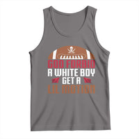 God Forbid A White Boy Get A Lil Motion Tank Top Funny Football Quote - Wonder Print Shop
