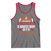God Forbid A White Boy Get A Lil Motion Tank Top Funny Football Quote - Wonder Print Shop