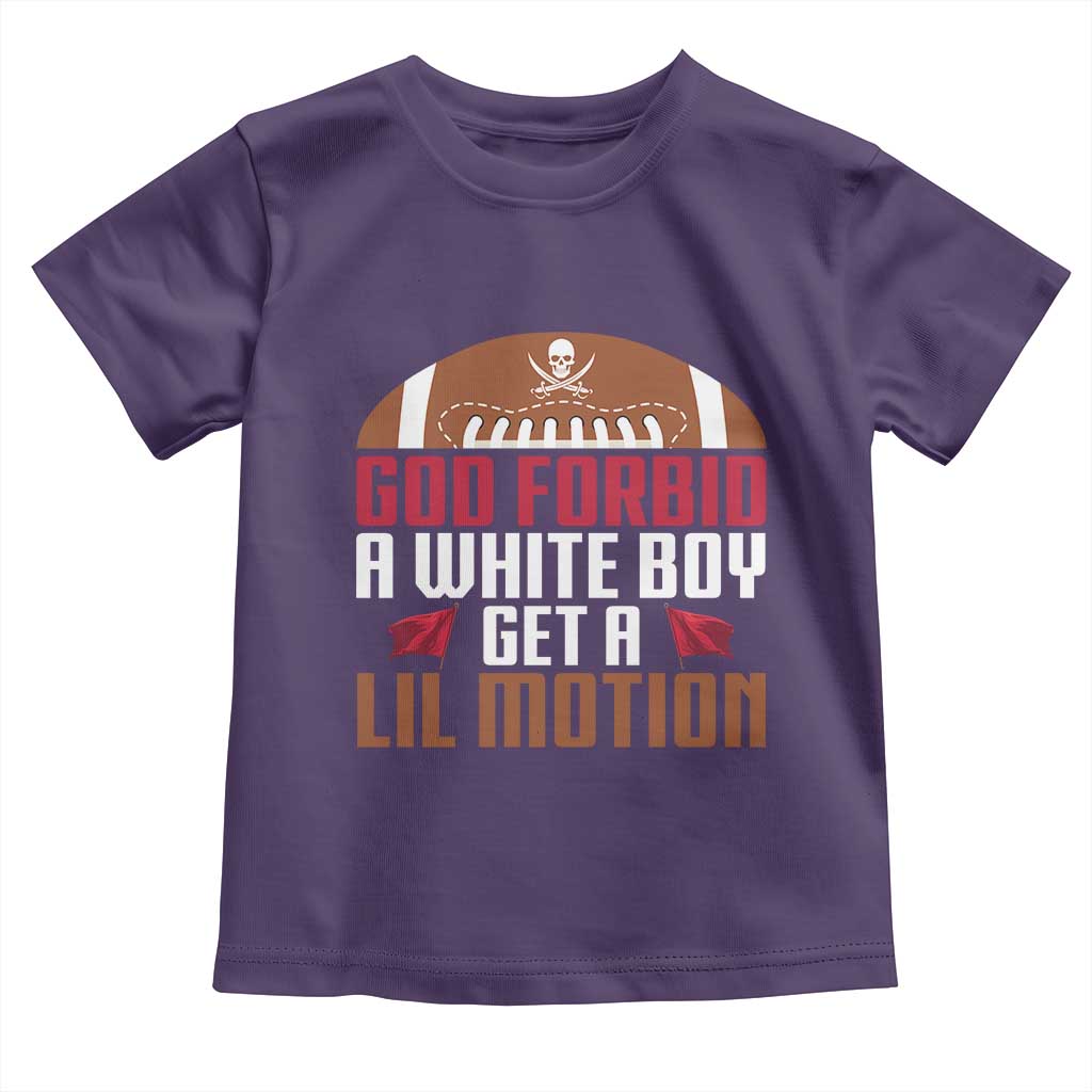 God Forbid A White Boy Get A Lil Motion Toddler T Shirt Funny Football Quote - Wonder Print Shop