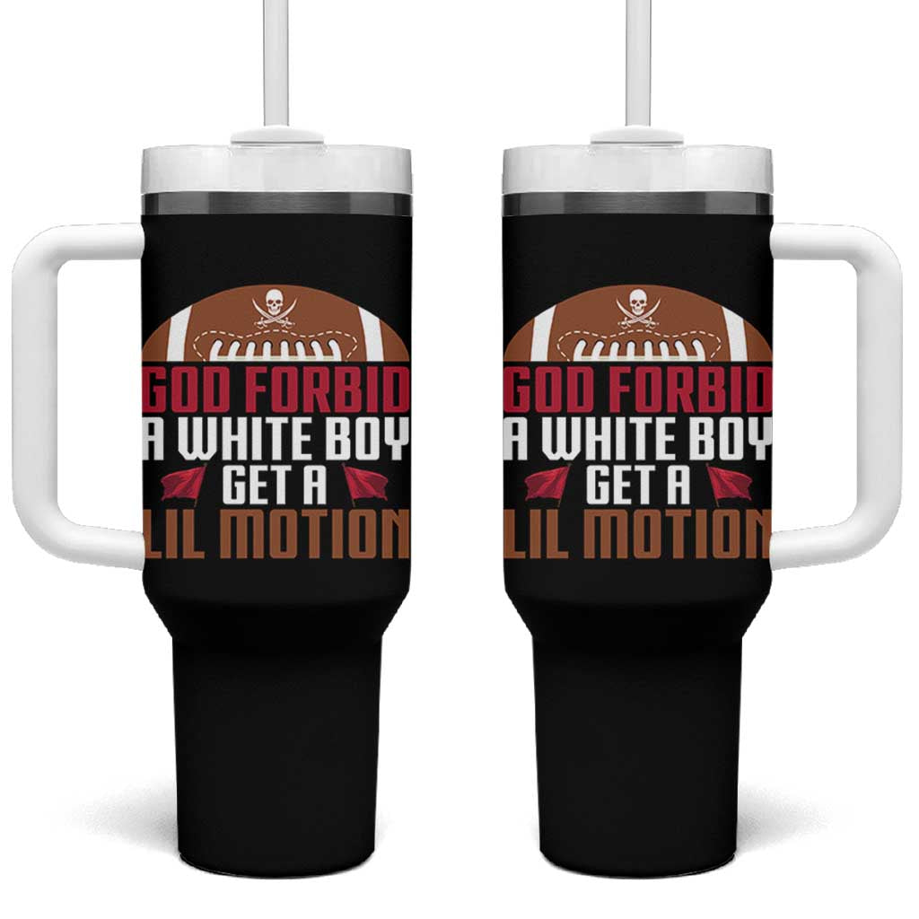 God Forbid A White Boy Get A Lil Motion Tumbler With Handle Funny Football Quote - Wonder Print Shop