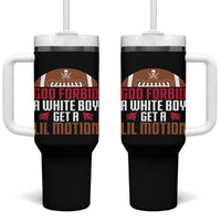 God Forbid A White Boy Get A Lil Motion Tumbler With Handle Funny Football Quote - Wonder Print Shop