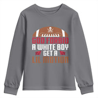 God Forbid A White Boy Get A Lil Motion Youth Sweatshirt Funny Football Quote - Wonder Print Shop