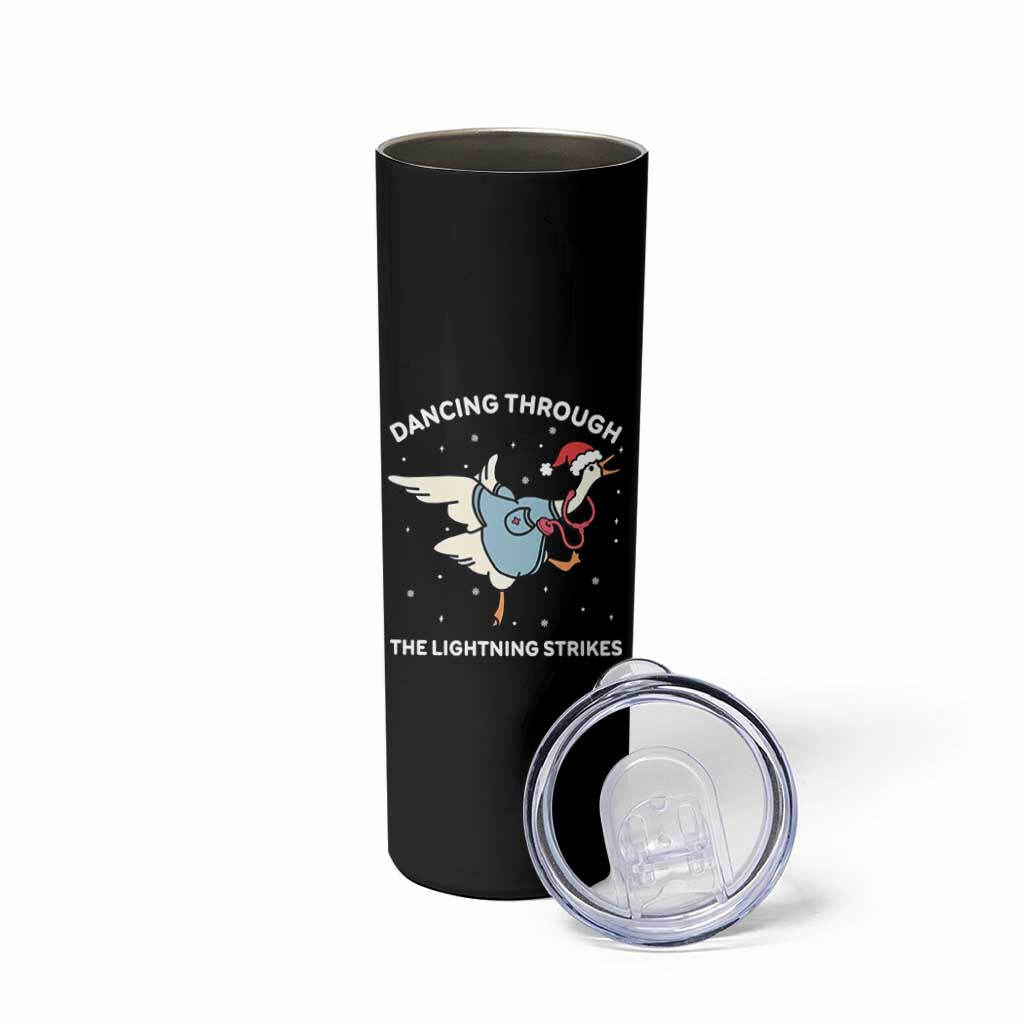 Christmas Goose Nurse Skinny Tumbler Dancing Through The Lightning Strikes - Wonder Print Shop